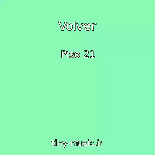 کاور آهنگ Volver از Piso 21