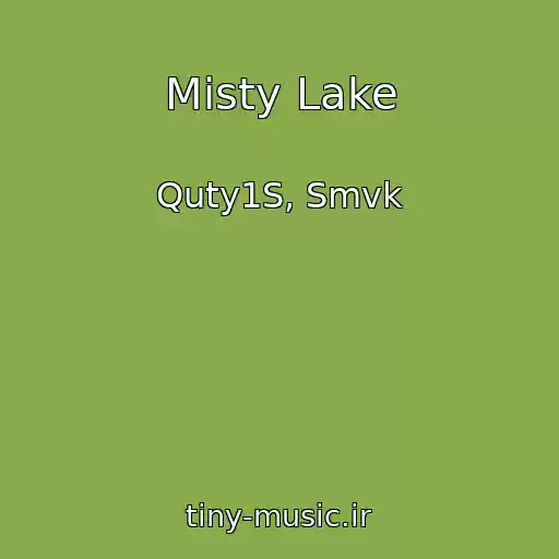 کاور آهنگ Misty Lake از Quty1S, Smvk