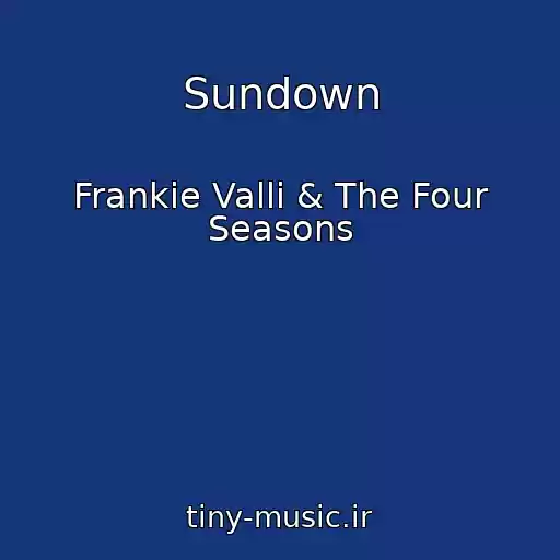 کاور آهنگ Sundown از Frankie Valli & The Four Seasons