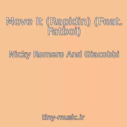 کاور آهنگ Move It (Rapidin) (Feat. Fatboi) از Nicky Romero And Giacobbi