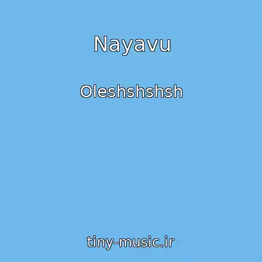 کاور آهنگ Nayavu از Oleshshshsh