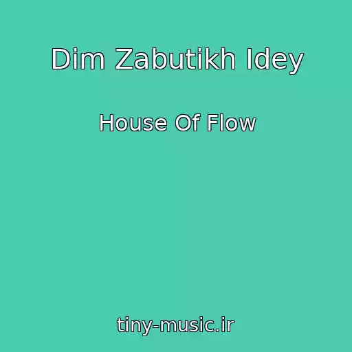 کاور آهنگ Dіm Zabutikh Іdey از House Of Flow