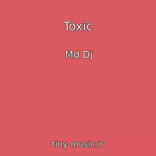 کاور آهنگ Toxic از Md Dj