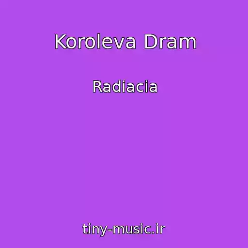 کاور آهنگ Koroleva Dram از Radiacia