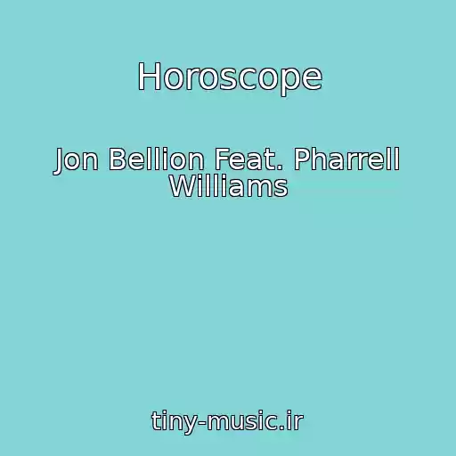 کاور آهنگ Horoscope از Jon Bellion Feat. Pharrell Williams