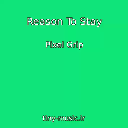 کاور آهنگ Reason To Stay از Pixel Grip