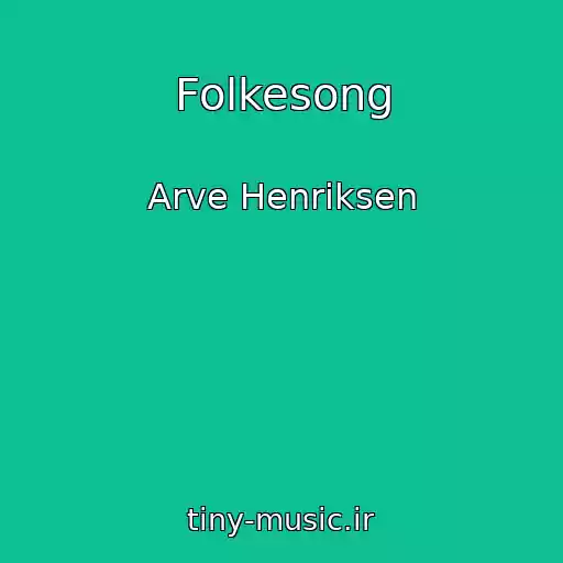 کاور آهنگ Folkesong از Arve Henriksen