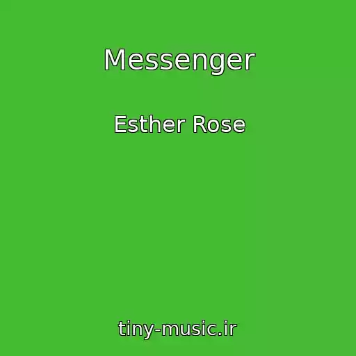 کاور آهنگ Messenger از Esther Rose
