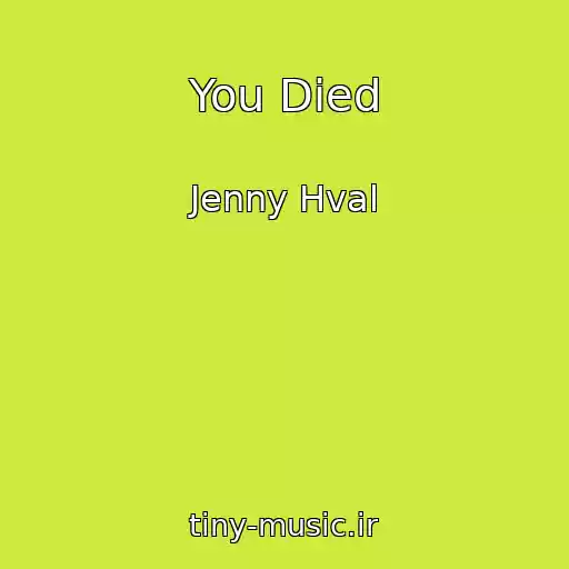 کاور آهنگ You Died از Jenny Hval