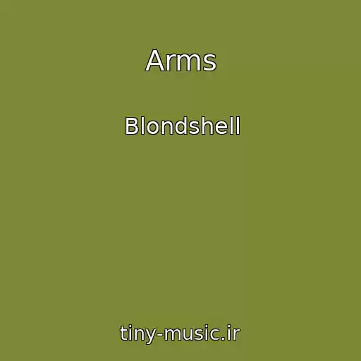 کاور آهنگ Arms از Blondshell