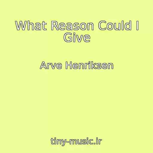 کاور آهنگ What Reason Could I Give از Arve Henriksen