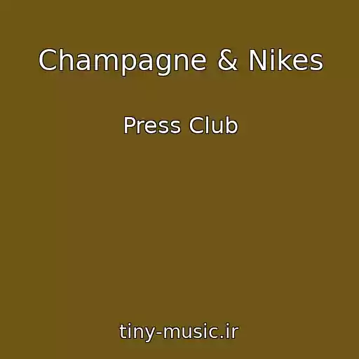 کاور آهنگ Champagne & Nikes از Press Club
