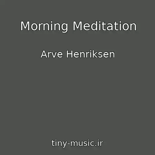 کاور آهنگ Morning Meditation از Arve Henriksen