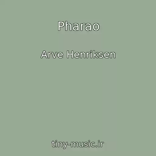 کاور آهنگ Pharao از Arve Henriksen