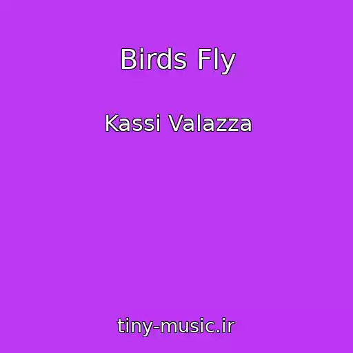 کاور آهنگ Birds Fly از Kassi Valazza