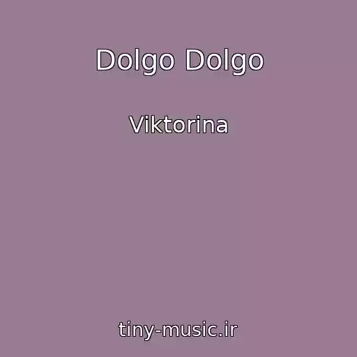 کاور آهنگ Dolgo Dolgo از Viktorina