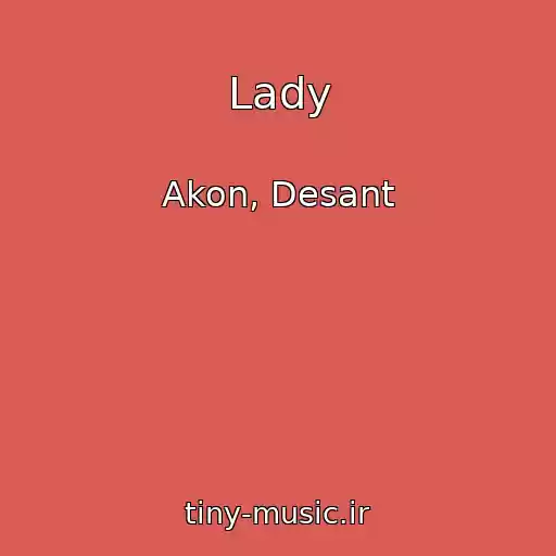 کاور آهنگ Lady از Akon, Desant