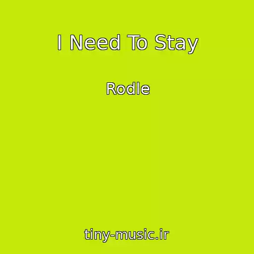 کاور آهنگ I Need To Stay از Rodle