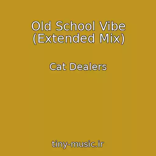 کاور آهنگ Old School Vibe (Extended Mix) از Cat Dealers
