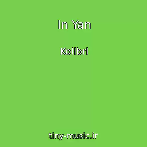 کاور آهنگ Іn Yan از Kolibri