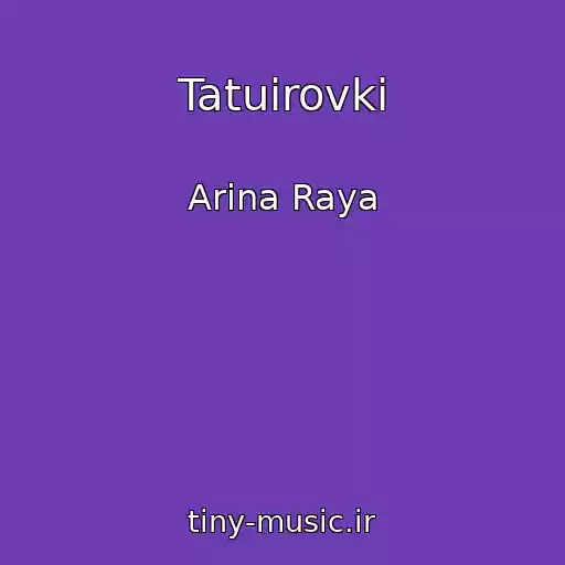 کاور آهنگ Tatuirovki از Arina Raya