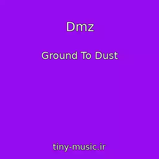 کاور آهنگ Dmz از Ground To Dust