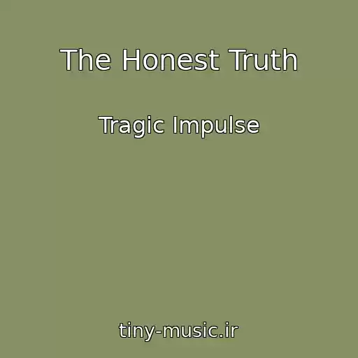 کاور آهنگ The Honest Truth از Tragic Impulse