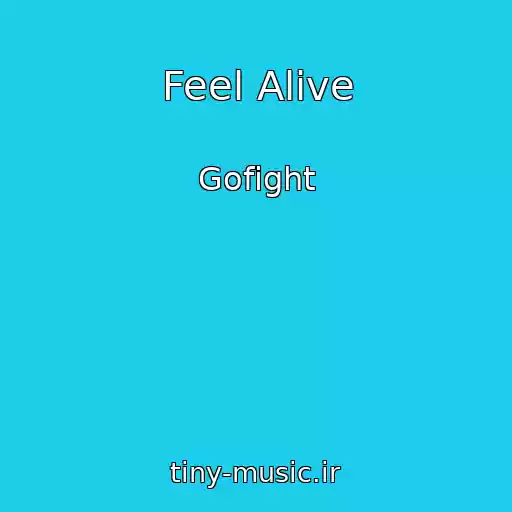 کاور آهنگ Feel Alive از Gofight