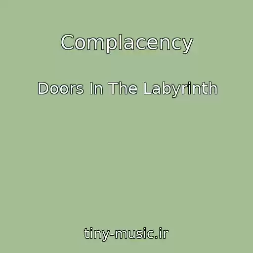 کاور آهنگ Complacency از Doors In The Labyrinth