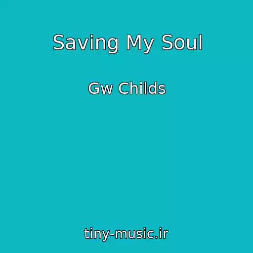 کاور آهنگ Saving My Soul از Gw Childs