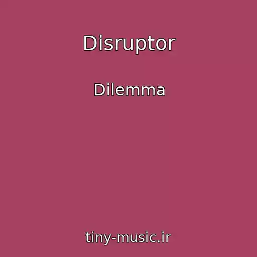 کاور آهنگ Disruptor از Dilemma