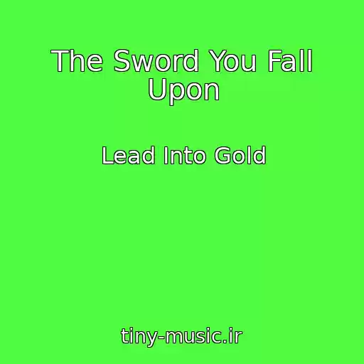کاور آهنگ The Sword You Fall Upon از Lead Into Gold
