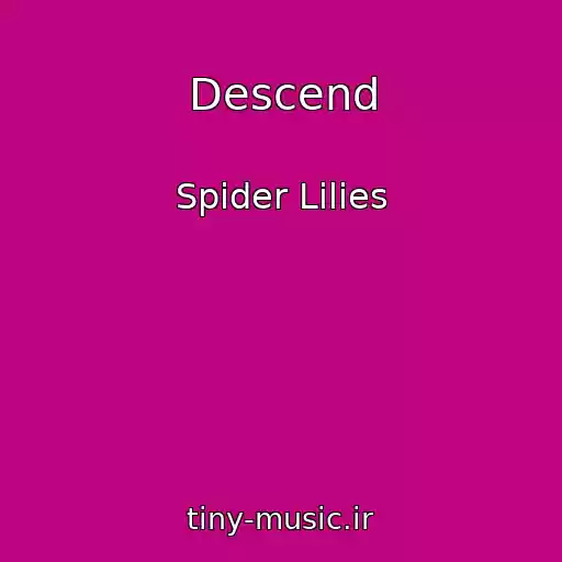 کاور آهنگ Descend از Spider Lilies