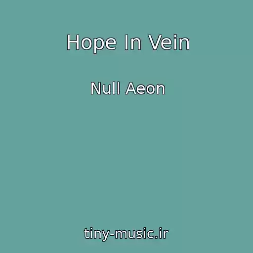 کاور آهنگ Hope In Vein از Null Aeon
