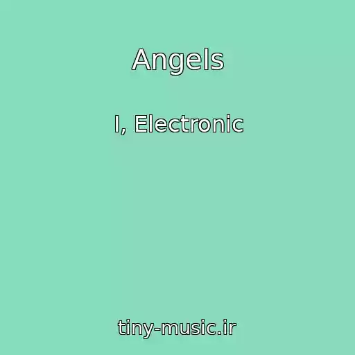 کاور آهنگ Angels از I, Electronic