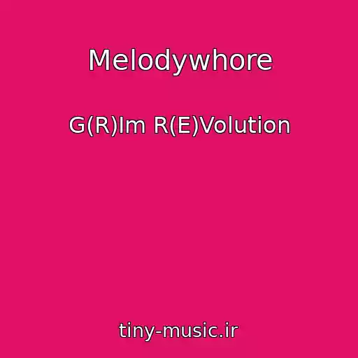 کاور آهنگ Melodywhore از G(R)Im R(E)Volution
