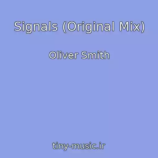 کاور آهنگ Signals (Original Mix) از Oliver Smith