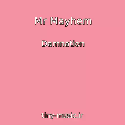 کاور آهنگ Mr Mayhem از Damnation