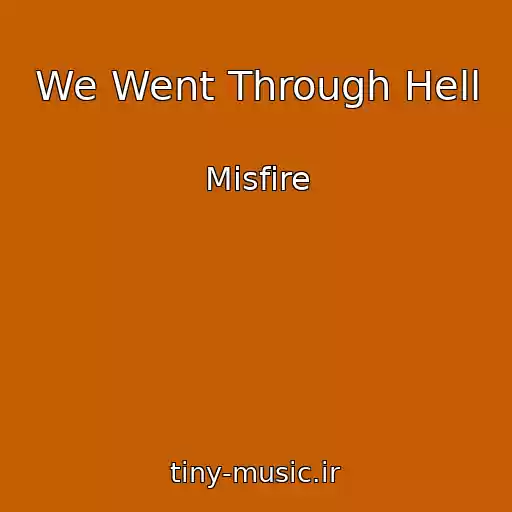 کاور آهنگ We Went Through Hell از Misfire