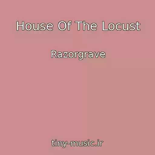 کاور آهنگ House Of The Locust از Razorgrave