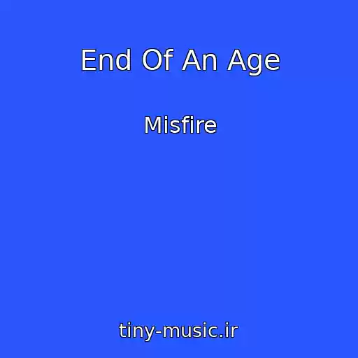 کاور آهنگ End Of An Age از Misfire