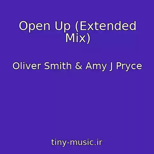کاور آهنگ Open Up (Extended Mix) از Oliver Smith & Amy J Pryce