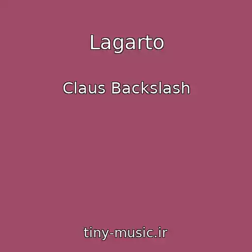کاور آهنگ Lagarto از Claus Backslash