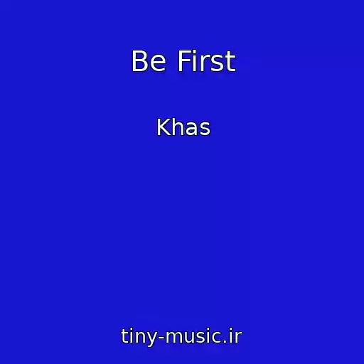 کاور آهنگ Be First از Khas