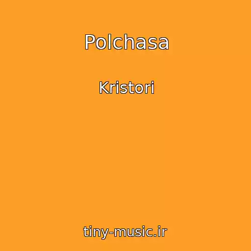 کاور آهنگ Polchasa از Kristori