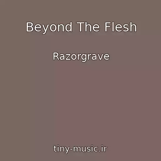 کاور آهنگ Beyond The Flesh از Razorgrave