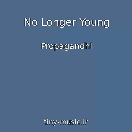 کاور آهنگ No Longer Young از Propagandhi