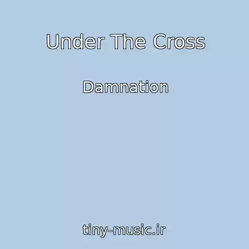 کاور آهنگ Under The Cross از Damnation
