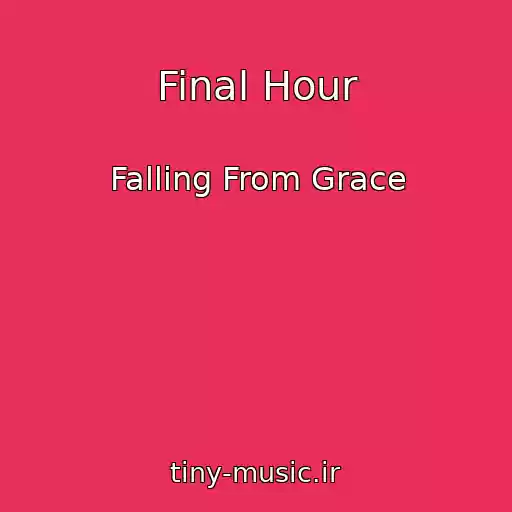 کاور آهنگ Final Hour از Falling From Grace
