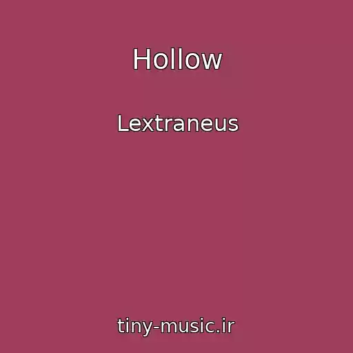 کاور آهنگ Hollow از Lextraneus